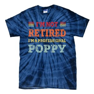 Funny Grandpa For Father Day Retired Poppy Gifts Tie-Dye T-Shirt