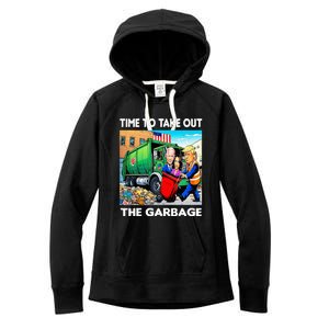 Funny Garbage For Trump 2024 Time To Take Out The Garbage Women's Fleece Hoodie