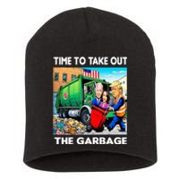 Funny Garbage For Trump 2024 Time To Take Out The Garbage Short Acrylic Beanie