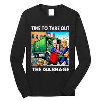 Funny Garbage For Trump 2024 Time To Take Out The Garbage Long Sleeve Shirt