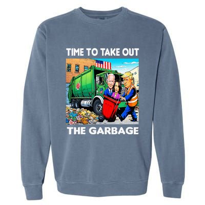 Funny Garbage For Trump 2024 Time To Take Out The Garbage Garment-Dyed Sweatshirt