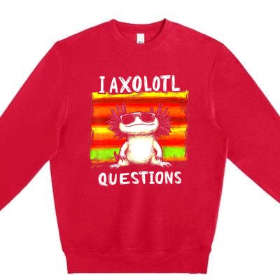 Funny Graphic For I Axolotl Questions Premium Crewneck Sweatshirt