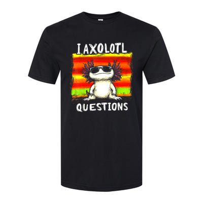 Funny Graphic For I Axolotl Questions Softstyle CVC T-Shirt