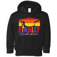 Finally Graduated Toddler Hoodie