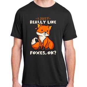 Foxes Gift For Fox Lovers I Just Really Like Foxes Ok Adult ChromaSoft Performance T-Shirt