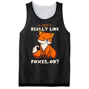 Foxes Gift For Fox Lovers I Just Really Like Foxes Ok Mesh Reversible Basketball Jersey Tank