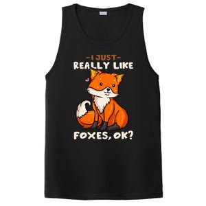 Foxes Gift For Fox Lovers I Just Really Like Foxes Ok PosiCharge Competitor Tank