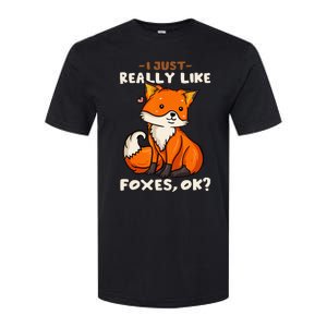 Foxes Gift For Fox Lovers I Just Really Like Foxes Ok Softstyle CVC T-Shirt