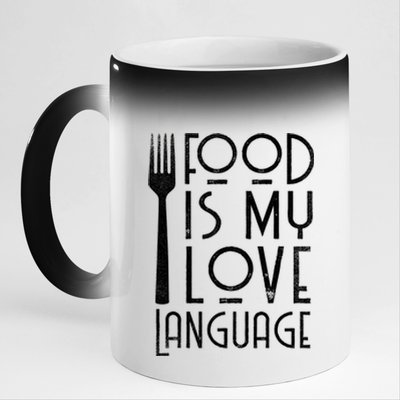 Foodie Gifts Food Is My Love Language Food Lover Chef Cook TShirt 11oz Black Color Changing Mug