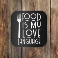 Foodie Gifts Food Is My Love Language Food Lover Chef Cook TShirt Coaster