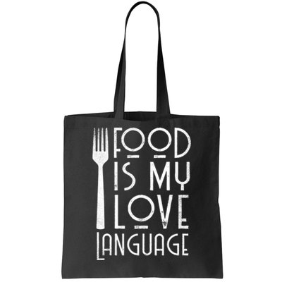 Foodie Gifts Food Is My Love Language Food Lover Chef Cook TShirt Tote Bag