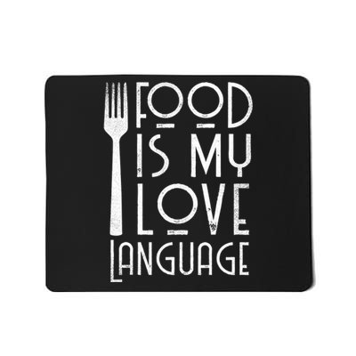 Foodie Gifts Food Is My Love Language Food Lover Chef Cook TShirt Mousepad