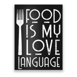 Foodie Gifts Food Is My Love Language Food Lover Chef Cook TShirt Poster