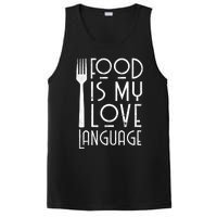 Foodie Gifts Food Is My Love Language Food Lover Chef Cook TShirt PosiCharge Competitor Tank