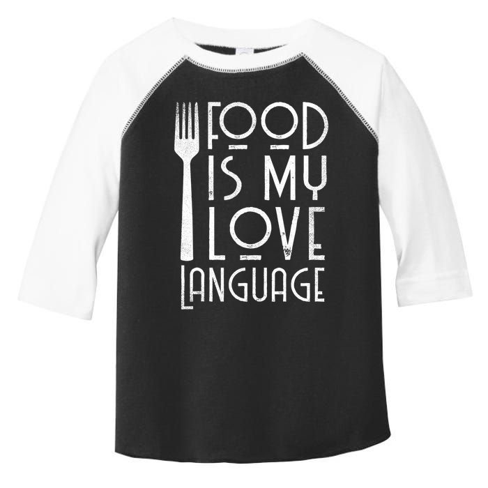 Foodie Gifts Food Is My Love Language Food Lover Chef Cook TShirt Toddler Fine Jersey T-Shirt