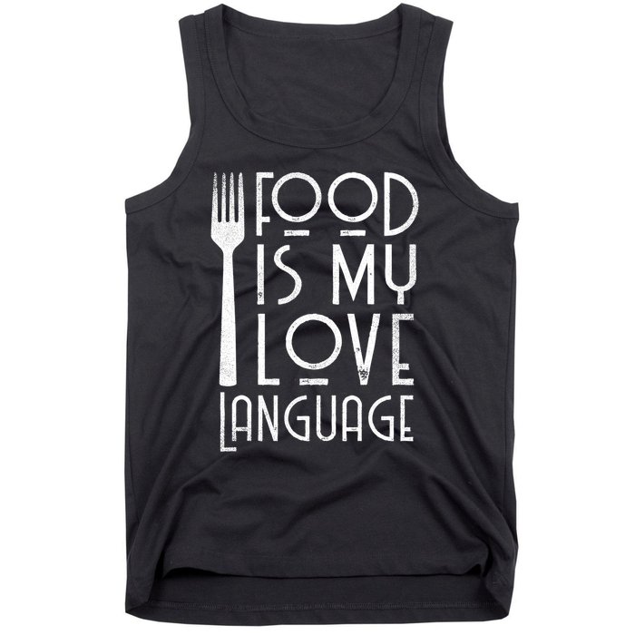 Foodie Gifts Food Is My Love Language Food Lover Chef Cook TShirt Tank Top