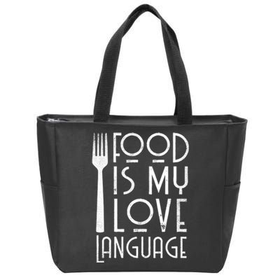 Foodie Gifts Food Is My Love Language Food Lover Chef Cook TShirt Zip Tote Bag