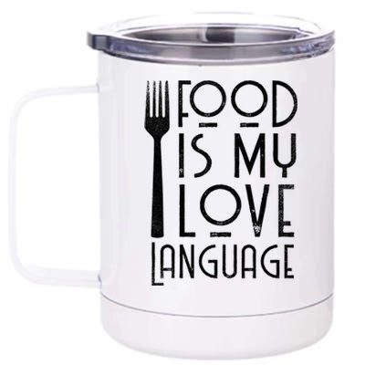 Foodie Gifts Food Is My Love Language Food Lover Chef Cook TShirt 12 oz Stainless Steel Tumbler Cup