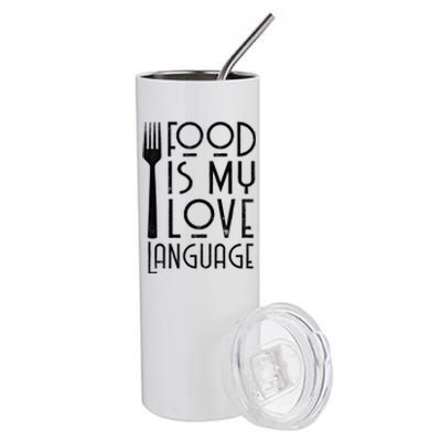 Foodie Gifts Food Is My Love Language Food Lover Chef Cook TShirt Stainless Steel Tumbler