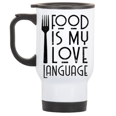 Foodie Gifts Food Is My Love Language Food Lover Chef Cook TShirt Stainless Steel Travel Mug