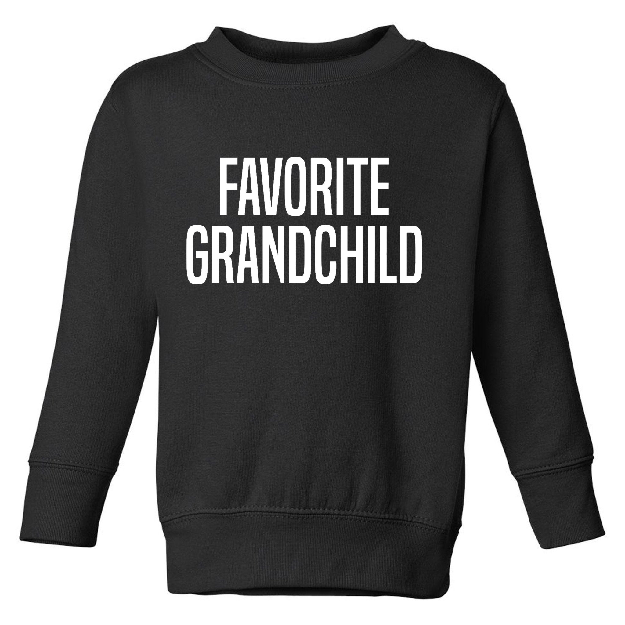 Favorite Grandchild Toddler Sweatshirt