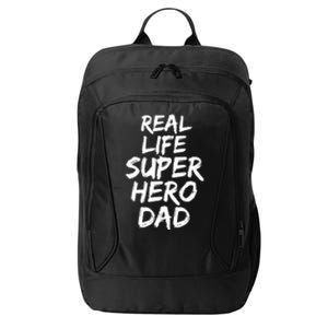 Father Gift From Son Dad Real Life Superhero Dad Gift City Backpack