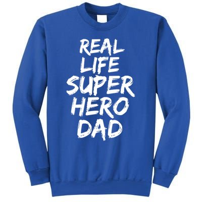 Father Gift From Son Dad Real Life Superhero Dad Gift Sweatshirt