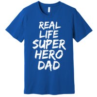 Father Gift From Son Dad Real Life Superhero Dad Gift Premium T-Shirt