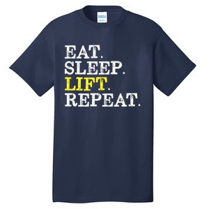 Funny Gift For Weight Lifter Eat Sleep Lift Repeat Tall T-Shirt