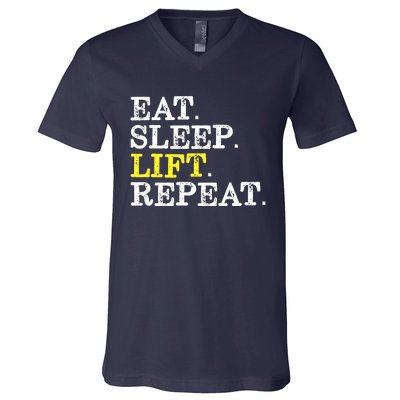 Funny Gift For Weight Lifter Eat Sleep Lift Repeat V-Neck T-Shirt