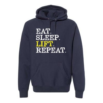 Funny Gift For Weight Lifter Eat Sleep Lift Repeat Premium Hoodie