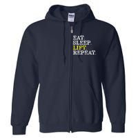 Funny Gift For Weight Lifter Eat Sleep Lift Repeat Full Zip Hoodie