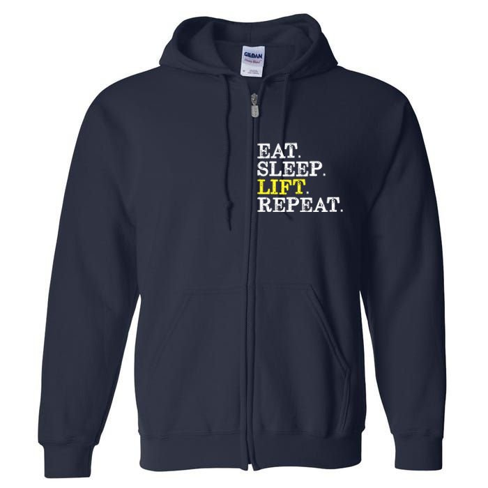 Funny Gift For Weight Lifter Eat Sleep Lift Repeat Full Zip Hoodie