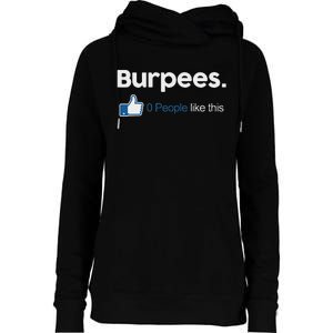 Funny Gym Fitness Jokes Gift Burpees 0 People Like This Womens Funnel Neck Pullover Hood