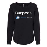 Funny Gym Fitness Jokes Gift Burpees 0 People Like This Womens California Wash Sweatshirt