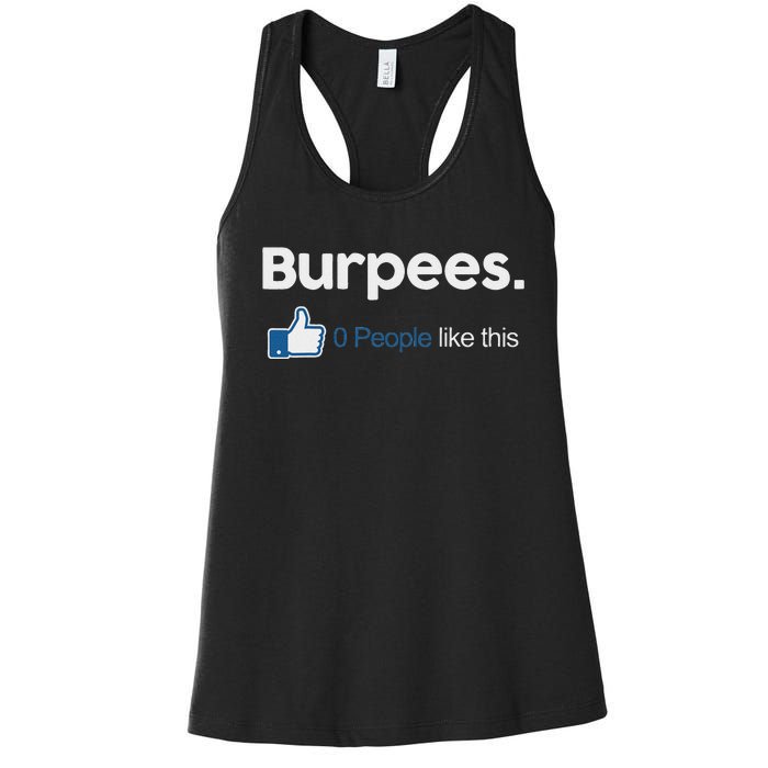 Funny Gym Fitness Jokes Gift Burpees 0 People Like This Women's Racerback Tank