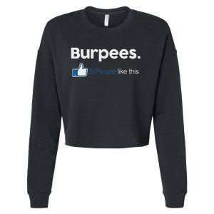 Funny Gym Fitness Jokes Gift Burpees 0 People Like This Cropped Pullover Crew