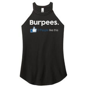 Funny Gym Fitness Jokes Gift Burpees 0 People Like This Women's Perfect Tri Rocker Tank