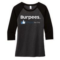 Funny Gym Fitness Jokes Gift Burpees 0 People Like This Women's Tri-Blend 3/4-Sleeve Raglan Shirt