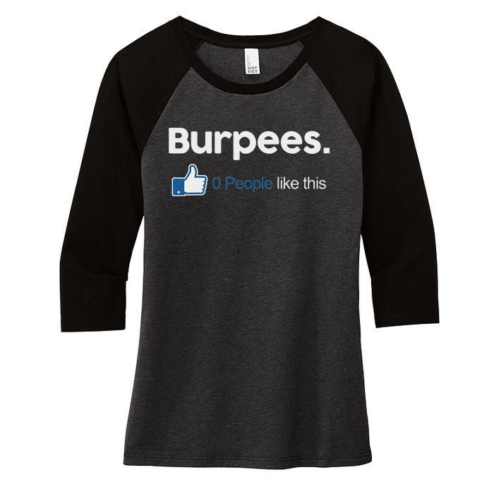 Funny Gym Fitness Jokes Gift Burpees 0 People Like This Women's Tri-Blend 3/4-Sleeve Raglan Shirt