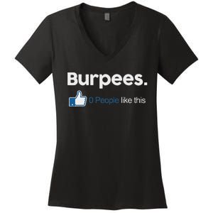 Funny Gym Fitness Jokes Gift Burpees 0 People Like This Women's V-Neck T-Shirt