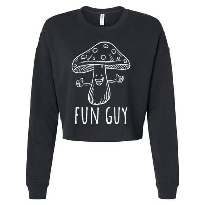 Fun Guy Funny Mushroom Party Clubbing Fungi Fun Guy Cropped Pullover Crew