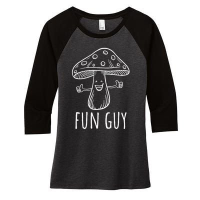 Fun Guy Funny Mushroom Party Clubbing Fungi Fun Guy Women's Tri-Blend 3/4-Sleeve Raglan Shirt