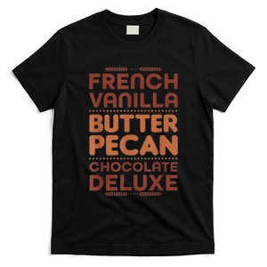 Funny Gift French Vanilla Butter Pecan Chocolate Deluxe T-Shirt