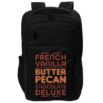 Funny Gift French Vanilla Butter Pecan Chocolate Deluxe Impact Tech Backpack