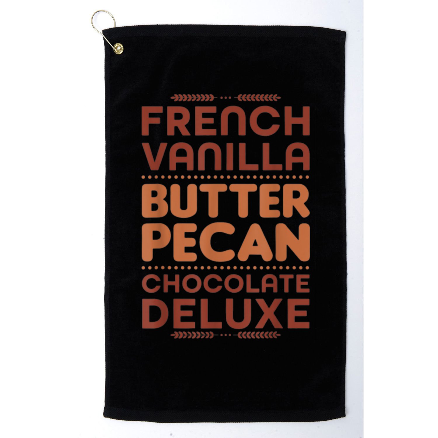 Funny Gift French Vanilla Butter Pecan Chocolate Deluxe Golf Towel
