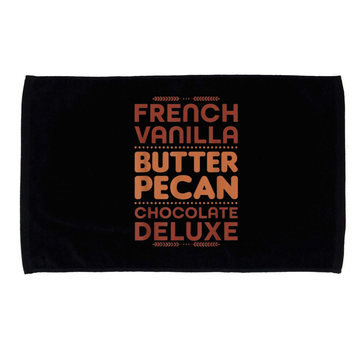 Funny Gift French Vanilla Butter Pecan Chocolate Deluxe Microfiber Hand Towel