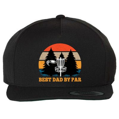 Frisbee Golf Fathers Day Funny Best Dad By Par Disc Golf Wool Snapback Cap