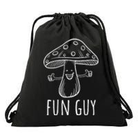 Fun Guy Funny Mushroom Party Clubbing Fungi Fun Guy  Drawstring Bag