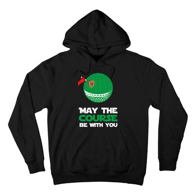 Funny Golf for Golfers Merch May the Course Hoodie